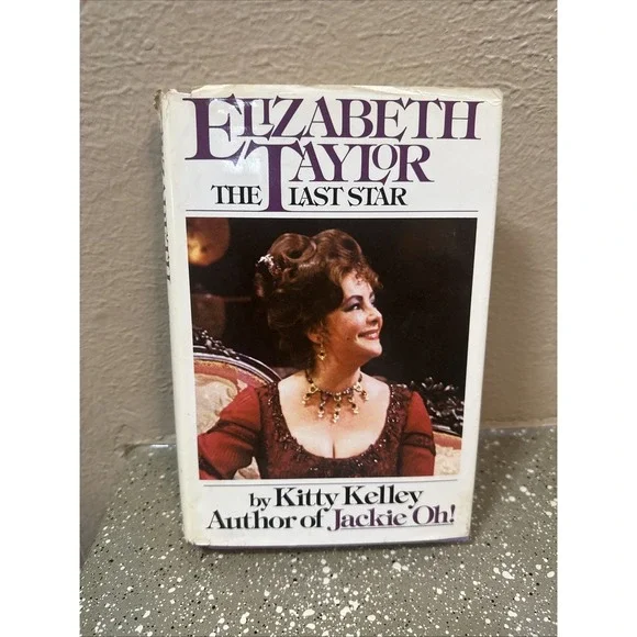 Elizabeth Taylor: The Last Star - Kitty Kelley - good