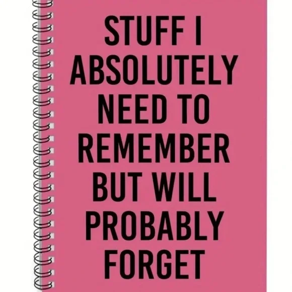 Pink Spiral Notebook with Sarcastic Saying.”STUFF I ABSOLUTELY NEED TO REMEMBER”