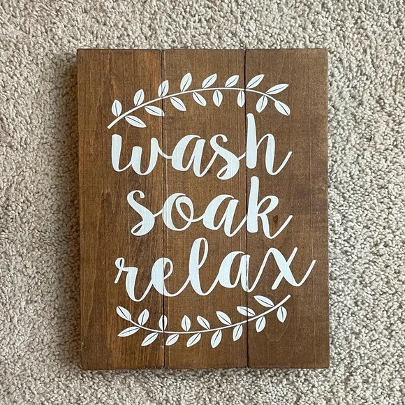 Wash Soak Relax, Rustic Wooden Bath Sign Decor Brown White Calligraphy Farm Chic