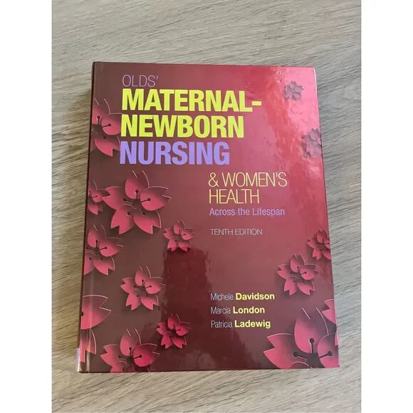 Olds' Maternal-Newborn nursing & Womens Health Across the Lifespan