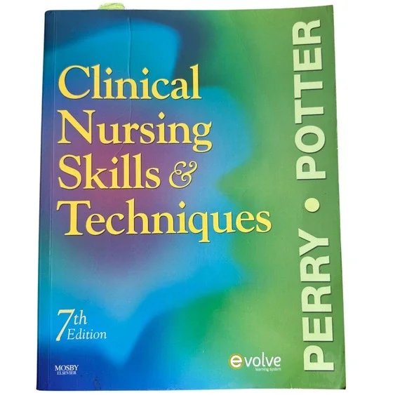 Clinical Nursing Skills & Techniques 7th Edition Perry‎ Potter Mosby Elsevier