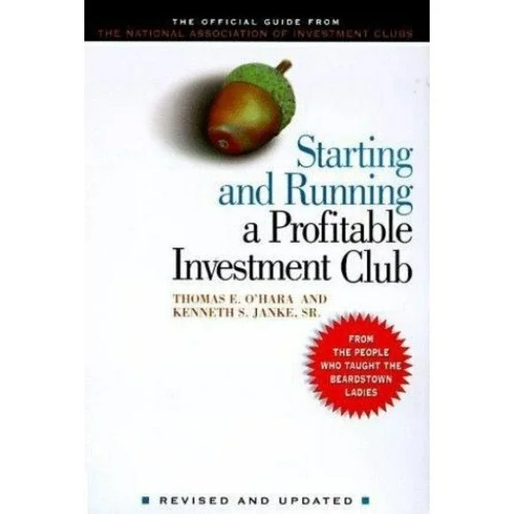 Starting and Running a Profitable Investment Club: The Official Guide from The N