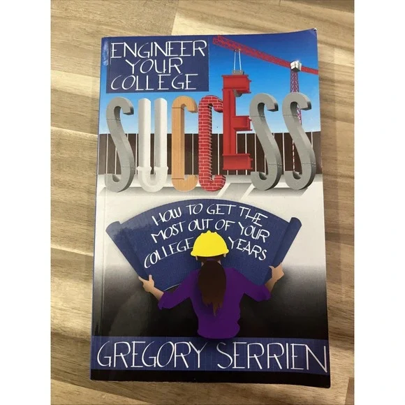 Gregory Serrien Engineer Your College Success Book Students Blue Softcover 9x6