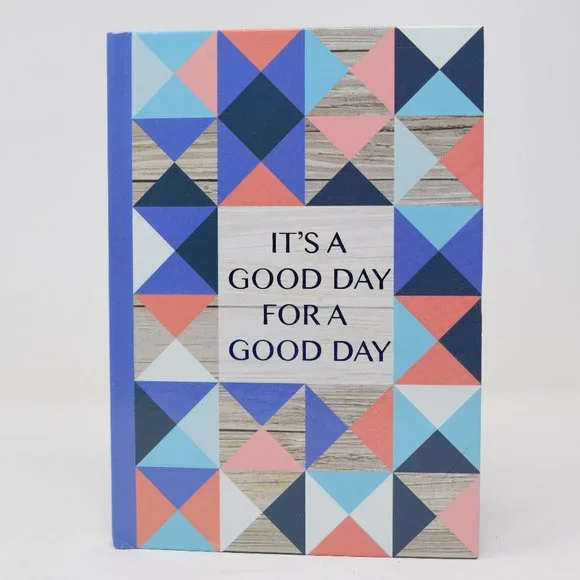 Its A Good Day for A Good Day Jot Journal 5 in x 7 in Blank 60 Lined Sheets Hdcv
