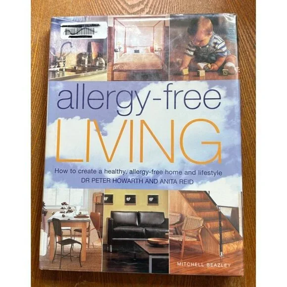 Allergy-Free Living: How to Create a Healthy, Allergy-Free Home and Lifestyle by