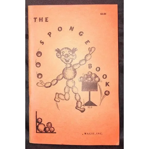 The Sponge Book: How to Do Sponge Ball Tricks - Magic, Inc. 1973