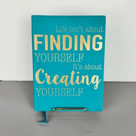 Life Isn't About Finding Yourself It's About Creating Yourself - Journal Book