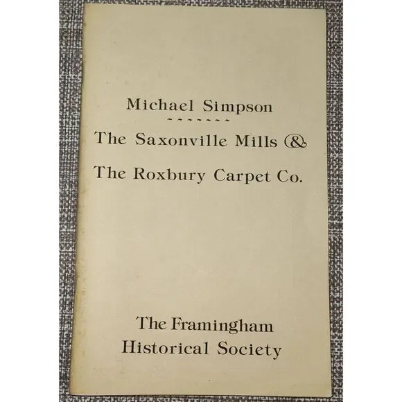 Michael Simpson:  The Saxonville Mills & The Roxbury Carpet Co. by The Framingha