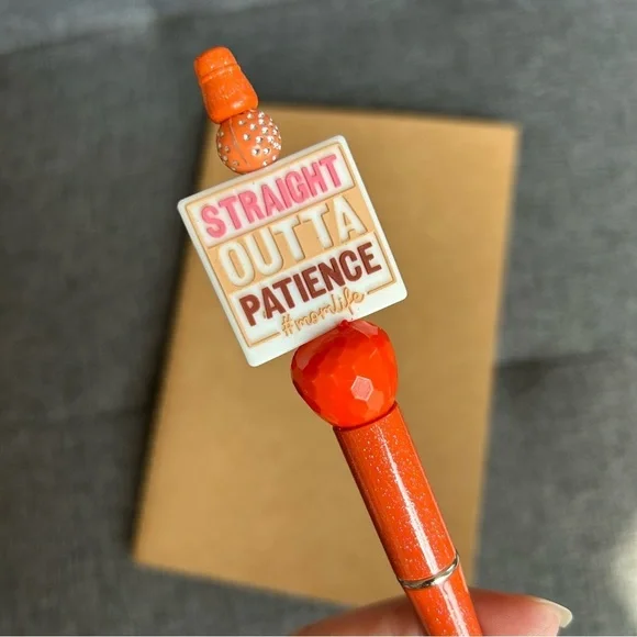 Handcrafted STRAIGHT OUTTA PATIENCE #momlife pen by @illuzion (ORANGE, CREAM)