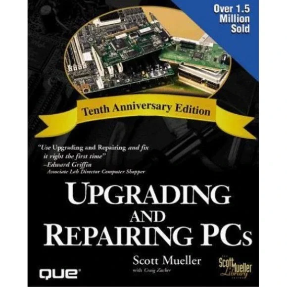 Upgrading and Repairing PCs‎ Tenth Anniversary Edition Scott Mueller