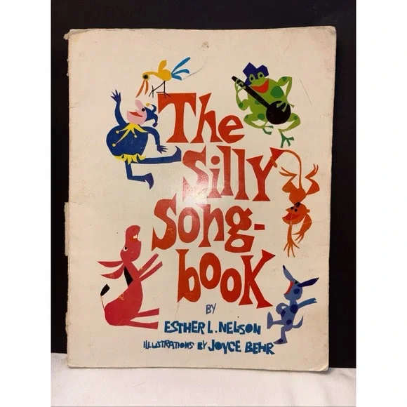 The Silly Song Book by Esther L Nelson Illustrated by Joyce Behr Paperback Book