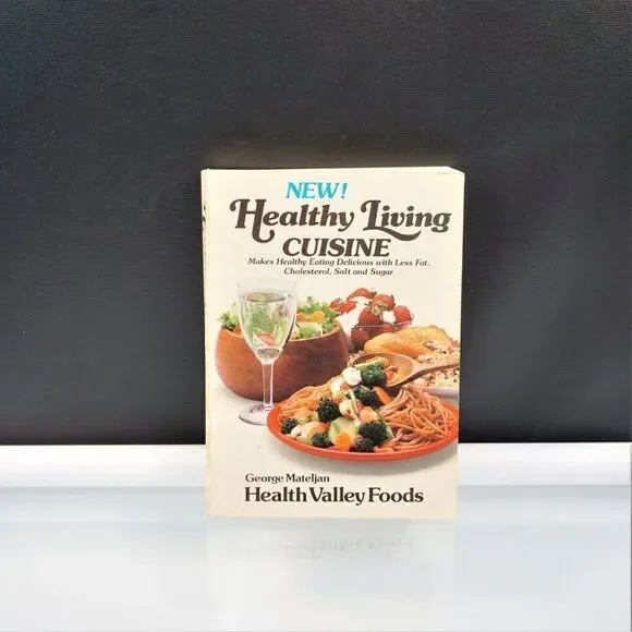 Healthy Living Cuisine by George Mateljan Vintage 1984 Paperback Recipes