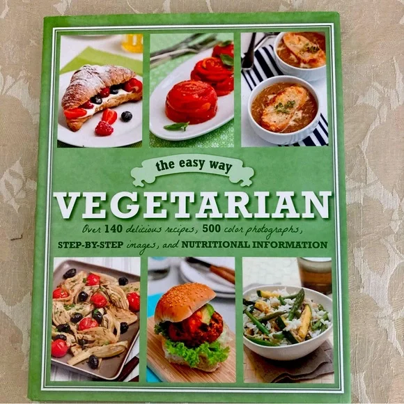 The Easy Way: Vegetarian Over 140 Delicious Recipes, 500 Color Photos