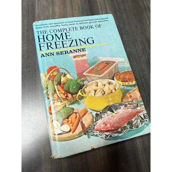 The‎ Complete Book of Home Freezing Ann Seranne 1966 Cookbook Recipes