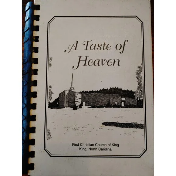 A Taste Of Heaven First Christian Church King North Carolina