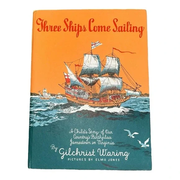 1974 Hardback Children's History‎ Book Three Ships Come Sailing Gilchrist Waring