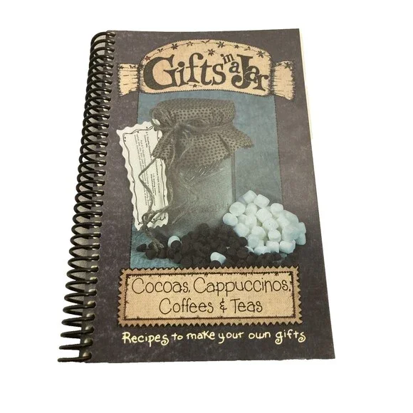 Gifts in a Jar Cocoas Cappuccinos Coffees Teas Spiral Bound Book 2002 Recipe