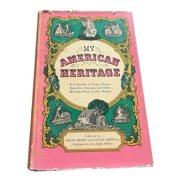My American Heritage Songs Poems Speeches Sayings Stories VTG 1950‎ Illustrated