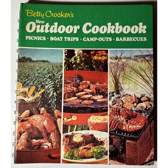 Betty Crocker's New Outdoor Cookbook - Picnics Boat Trips Camp-Outs 1967