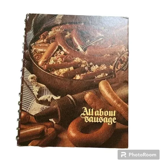 Vintage 1973 All About Sausage Cookbook by Oscar Mayer Hardcover Spiral