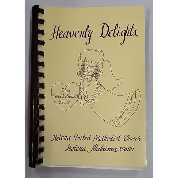 Heavenly Delights Helena United Methodist‎ Church Cookbook Helena Alabama