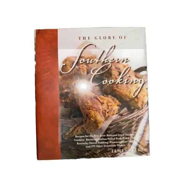 The Glory of Southern Cooking: Recipes for the Best Beer-Battered Fried NEW