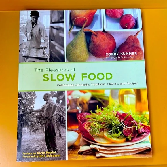 NWT The Pleasures of Slow Food Cookbook
