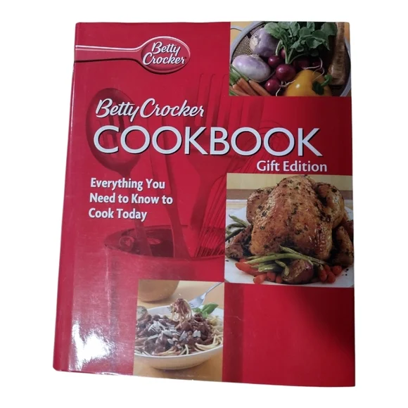 Betty Crocker Cookbook‎ Gift Edition Everything You Need To Know To Cook Today