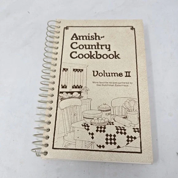 Amish-Country Cookbook Volume II Das Dutchman Essenhaus Spiral 1986 Bethel Pub
