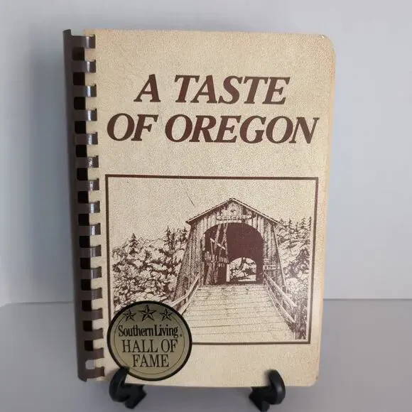 A Taste Of Oregon Junior League Of Eugene Cookbook Southern Living Hall of Fame