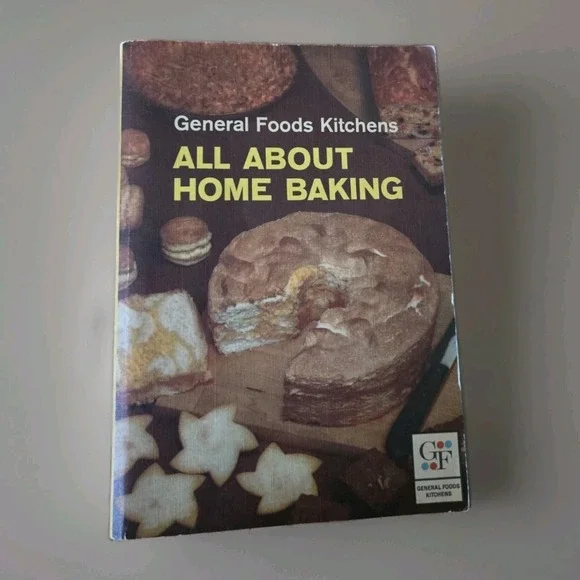 All‎ About Home Baking - General Foods Kitchens - hardcover - 1960