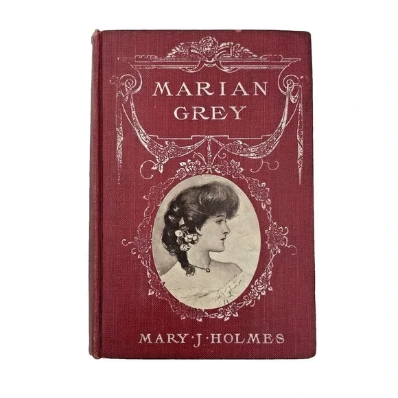 Victorian Vintage Book Marian Gray by Mary‎ J Holmes Beautiful Cover
