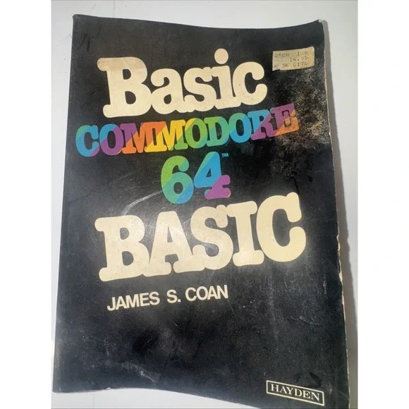 Basic Commodore 64 BASIC, James S. Coan, Hayden Book Co, 1984 C-64 C64 CBM 1980s