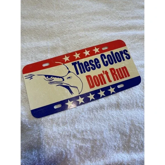These Colors Never Run!! - Plastic Novelty License Plate Sign