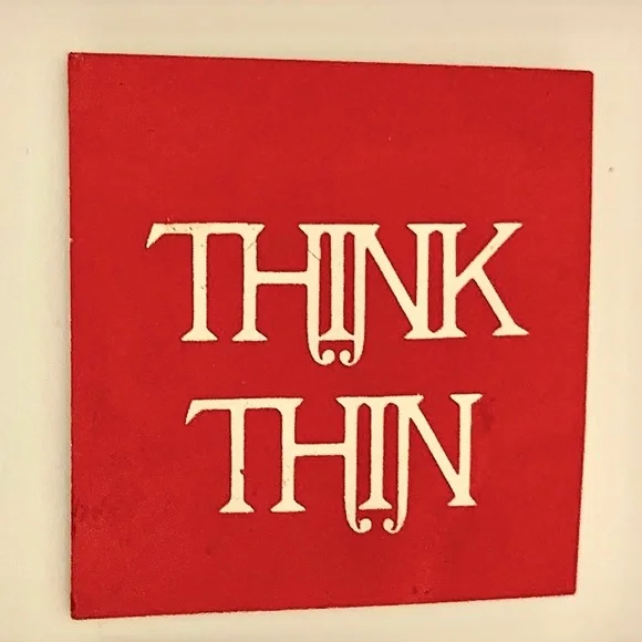 VTG “THINK THIN” REFRIGERATOR MAGNET RARE COLLECTABLE PLUS NICE REMINDER TOO