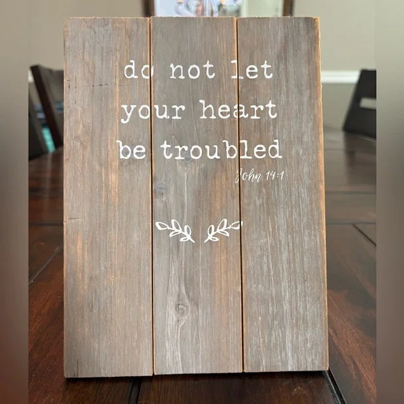 John 14:1 Do Not Let Your Heart Be Troubled Rustic Wood Wall Sign - 7x9.5”