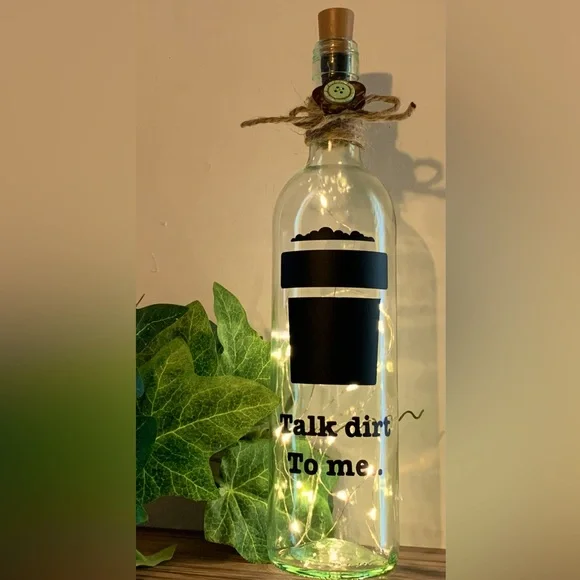 Hand Crafted- ‘Talk dirt to me’ wine bottle lantern