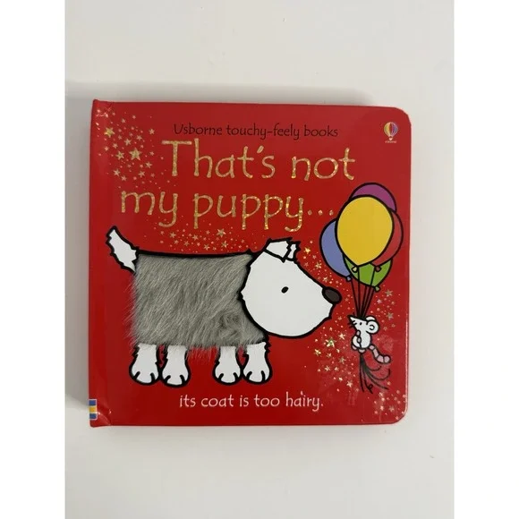 That's Not My Puppy: Its Coat Is Too Hairy(Usborne Touchy - GOOD