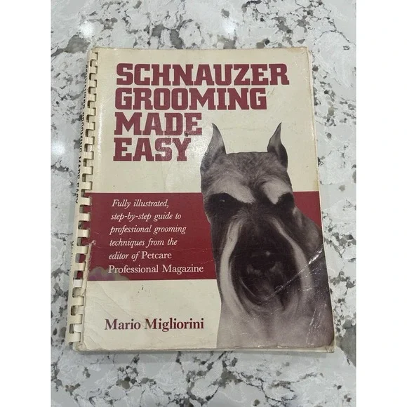 Vintage USA Dog Schnauzer Grooming Made Easy Book 1983 Mario‎ Migliorini RARE