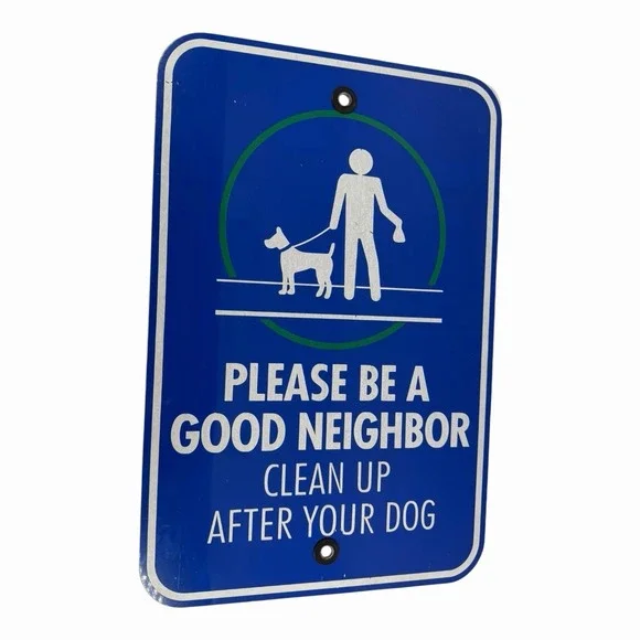 Clean Up After Your Dog Sign, Be A Good Neighbor Aluminum Signs. 12