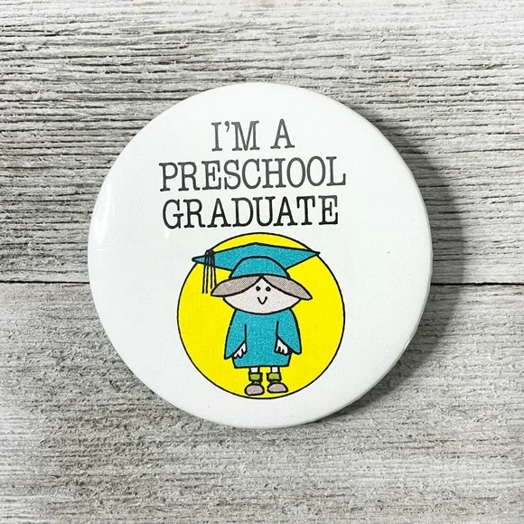 I’M A PRESCHOOL GRADUATE Vintage Graduation Congratulations Pinback Butt…