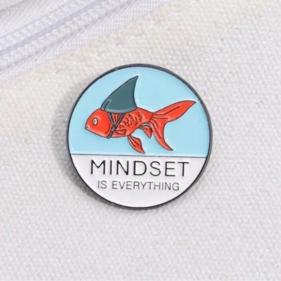 3/$25 Mindset is everything inspirational fish enamel pin badge brooch unisex