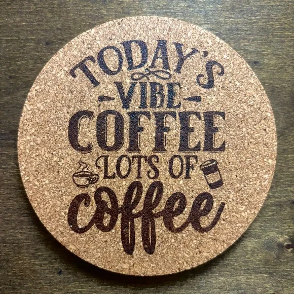 Coffee Quote Laser Engraved Cork Coaster #3
