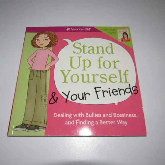 American Girl “Stand Up for Yourself & Your Friends” • Tween Bullying Guide (8+)