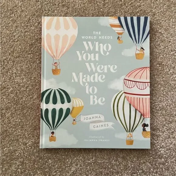 “The World Needs Who You Were Made to Be” by Joanna Gaines