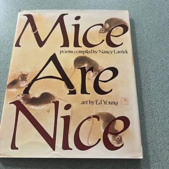 MICE ARE NICE By Nancy Larrick - Hardcover 1990 Poems Art By Ed Young W/dust‎