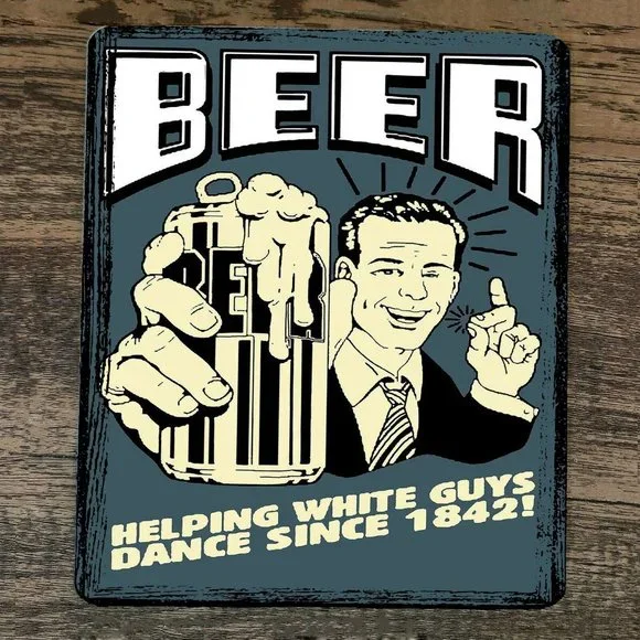 Mouse Pad‎ Beer Helping White Guys Dance Since 1842