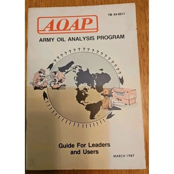 1987 ARMY OIL ANALYSIS PROGRAM AOAP Guide‎ for Leaders & User TB 43-0211 GOOD