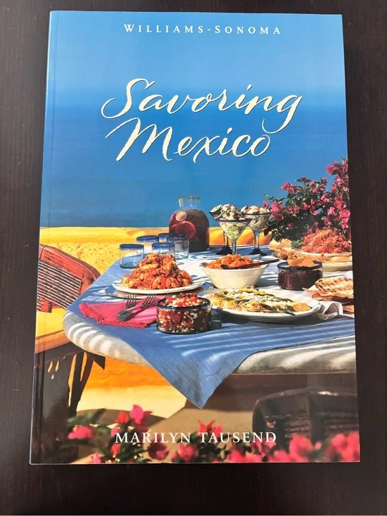 Williams-Sonoma Savoring Mexico Cookbook