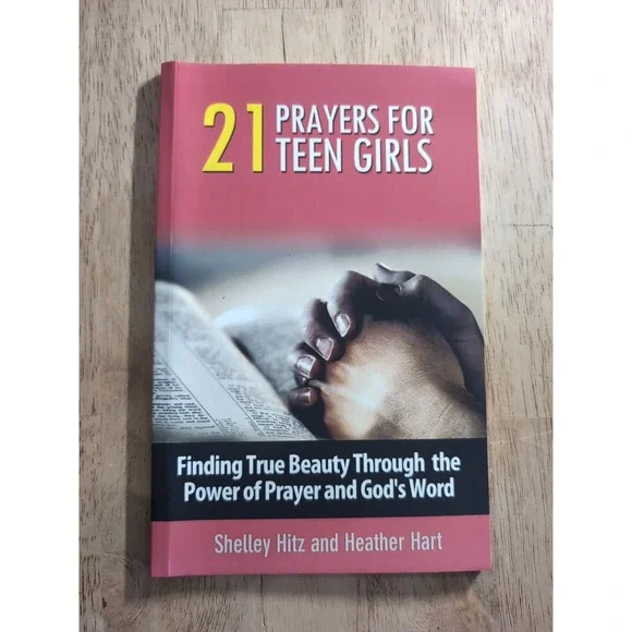 21 Prayers for Teen Girls :‎ Finding True Beauty Through the Power of Prayer and